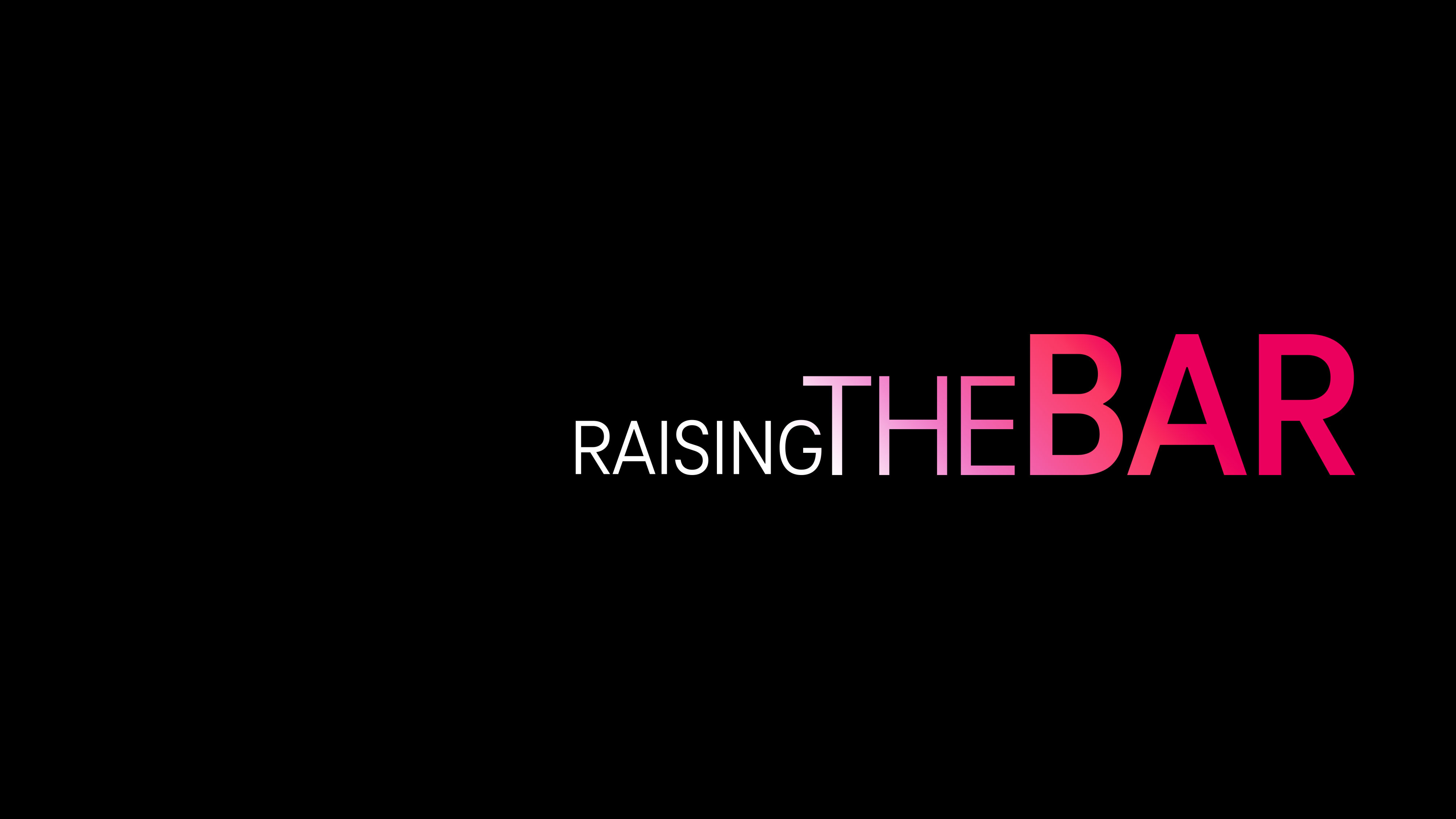 Raising the Bar direction: bold gradient typographic treatment on black